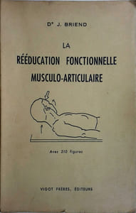 La rééducation fonctionnelle musculo-articulaire.