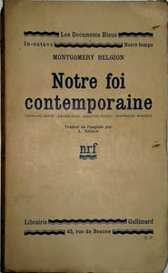 Notre foi contemporaine. Bernard Shaw. André Gide. Sigmund Freud. Bertrand Russell.