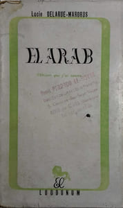 El Arab. L'Orient que j'ai connu.