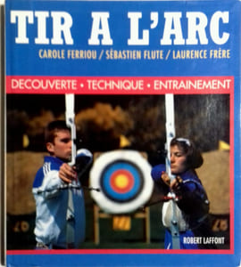 Tir à l'arc. Découverte. Technique. Entrainement.