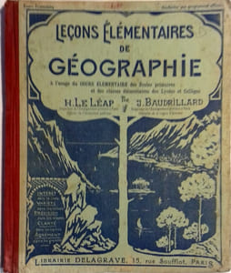 Leçons élémentaires de géographie. La France et ses colonies - Les cinq parties du monde. (Cours moyen). Cours élémentaire, première année du cours moyen.