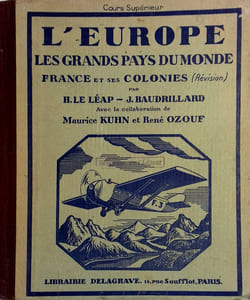 L'Europe. Les grands pays du monde. France et ses colonies (Révision). A l'usage du Cours supérieur des écoles primaires.