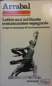 Lettre aux militants communistes espagnols. Songe et mensonge de l'eurocommunisme.