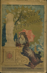 Des Alpes aux Pyrénées. Etapes félibréennes.