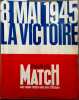 Paris Match N° 2398 Supplément : 8 mai 1945. La Victoire. Numéro spécial.. PARIS MATCH 