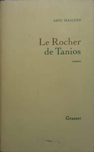 Le rocher de Tanios. Roman.