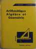 Arithmétique, algèbre et géométrie. Classe de quatrième.. LEBOSSE C. - HEMERY C. 
