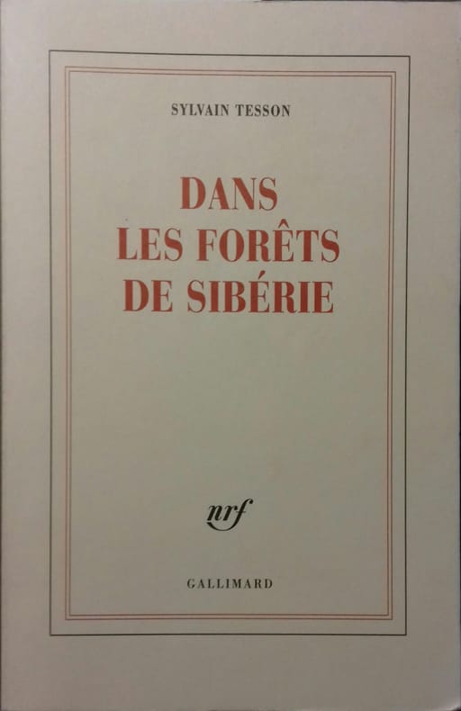  Dans les forêts de Sibérie - Sylvain Tesson - Livres