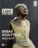 L'Oeil, revue. Numéro hors-série. Degas sculpteur. 1834-1917. Exposition au musée La Piscine, à Roubaix.. L'OEIL Hors-série 