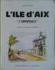 L'île d'Aix. L'impériale.. PRIVAT Jean Illustré.