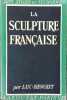 La sculpture française.. LUC-BENOIST 96 planches en héliogravure.