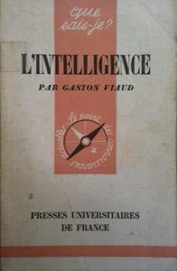 L'intelligence.