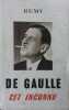 De Gaulle cet inconnu.. REMY 