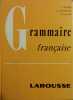 Grammaire française.. DUBOIS J. - JOUANNON G. - LAGANE R. 