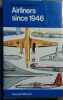 Airliners since 1946.. MUNSON Kenneth Illustrated by John W. Wood and others.