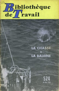 Bibliothèque de travail N° 524. La chasse à la baleine.