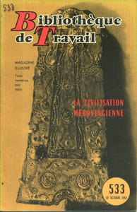 Bibliothèque de travail N° 533. La civilisation mérovingienne.