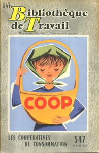 Bibliothèque de travail N° 547. Les coopératives de consommation.