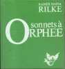 Sonnets à Orphée. Edition bilingue.. RILKE Rainer-Maria 