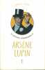 Les aventures extraordinaires d'Arsène Lupin. Tome 1 seul. Arsène Lupin gentleman cambrioleur - Arsène Lupin contre Herlock Sholmès - L'aiguille ...