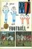 Bibliothèque de travail junior N° 39 : Je joue au football.. BTJ 