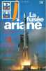 Bibliothèque de travail junior N° 276 : La fusée Ariane. En collaboration avec le CNES.. BTJ 