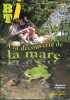 Bibliothèque de travail junior N° 430 : A la découverte de la mare.. BTJ 