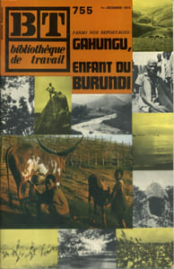 Bibliothèque de travail N° 755. Gahungu, enfant du Burundi.