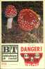 Bibliothèque de travail N° 772. Danger! Champignons vénéneux.. BT 