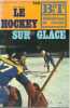 Bibliothèque de travail N° 780. Le hockey sur glace.. BT 