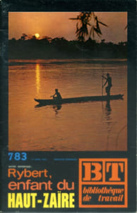 Bibliothèque de travail N° 783. Rybert, enfant du Haut-Zaïre.