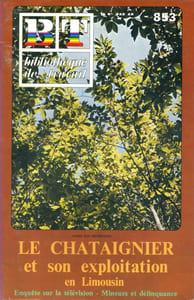 Bibliothèque de travail N° 853. Le châtaignier et son exploitation en Limousin.