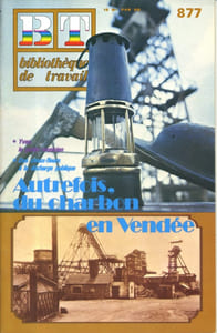 Bibliothèque de travail N° 877. Autrefois, du charbon en Vendée. Mine de Faymoreau.