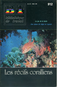Bibliothèque de travail N° 912. Les récifs coralliens.