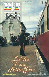 Bibliothèque de travail N° 914. La vie d'une petite gare. (Villefranche-sur-Cher, Loire-et-Cher).