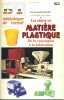 Bibliothèque de travail N° 922. Les objets en matière plastique. De la conception à la fabrication.. BT 