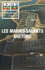 Bibliothèque de travail N° 944. Les marais salants bretons.