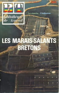 Bibliothèque de travail N° 944. Les marais salants bretons.