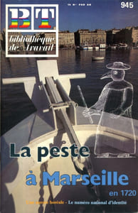 Bibliothèque de travail N° 945. La peste à Marseille en 1720.