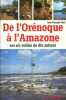 De l'Orénoque à l'Amazone sur un voilier de dix mètres.. DINE Jean-François 