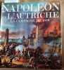 Napoléon et l'Autriche. La campagne de 1809. D'après les notes et documents du Commandant Henry Lachouque.. TRANIE Jean - CARMIGNIANI Juan Carlos ...