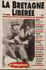 Numéro spécial : La Bretagne libérée. 1944-1994. Numéro spécial pour le cinquantenaire de la Libération.. LE TELEGRAMME 