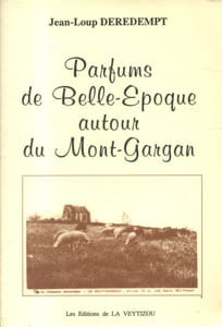 Parfums de Belle-Epoque autour du Mont-Gargan.
