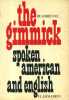 The gimmick spoken american and english.. ADRIENNE 