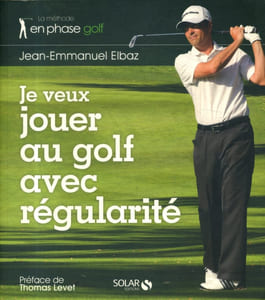 Je veux jouer au golf avec régularité.