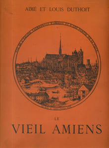 Le vieil Amiens dessiné d'après nature. Réédition du recueil publié en 1874, typographie Jeunet à Amiens.