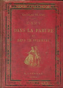 L'art dans la parure et dans le vêtement.