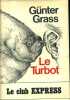 Le turbot. Roman.. GRASS Gunther 