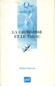La grossesse et le tabac.