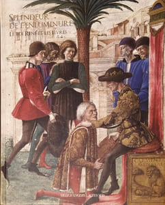 Splendeur de l'enluminure. Le roi René et les livres.